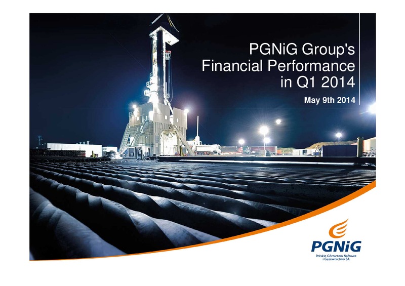 Q1 2014 RESULTS – PGNiG – slide 1