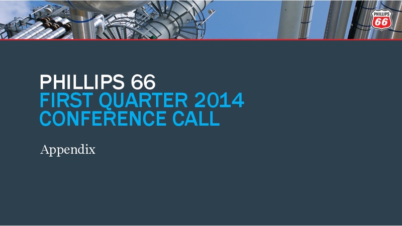First Quarter Conference Call – Phillips 66 – slide 20