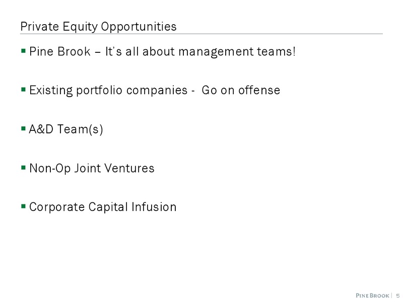 Investor Presentation – Pine Brook Capital Partners – slide 5