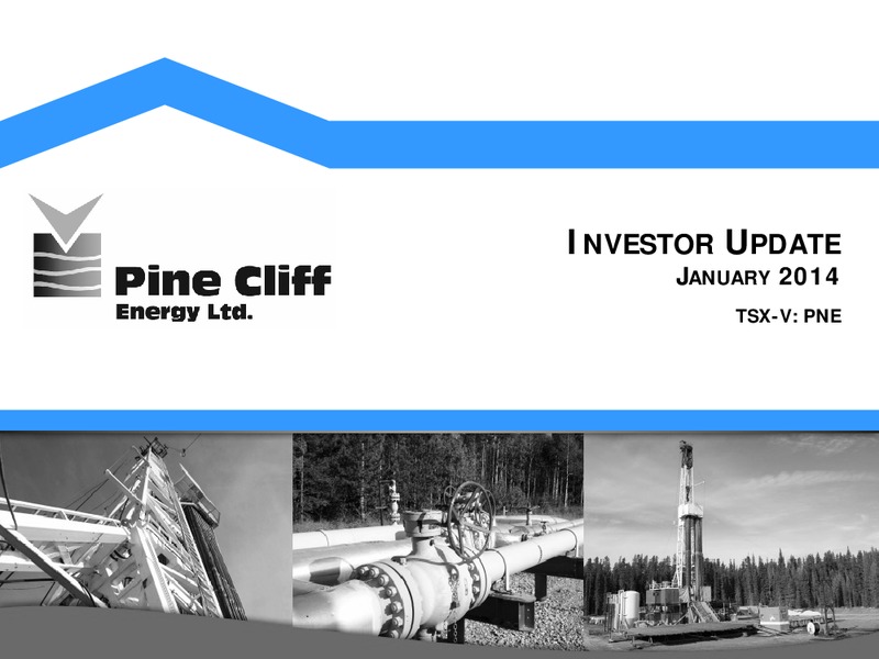 Investor Update – Pine Cliff Energy Ltd. – slide 1