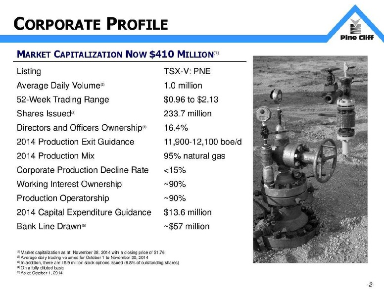 DECEMBER 2014 INVESTOR UPDATE – Pine Cliff Energy Ltd. – slide 3