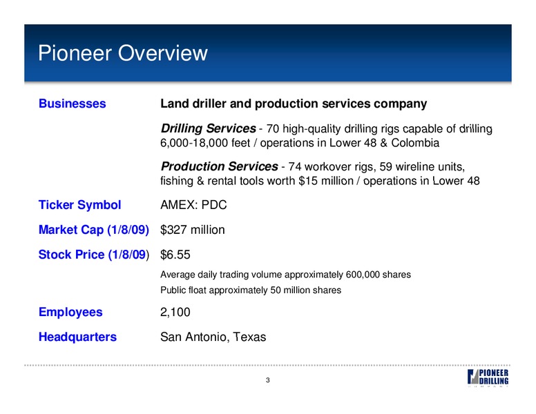 ENERGIZE 2009 CONFERENCE – Pioneer Energy Services Corp. – slide 2