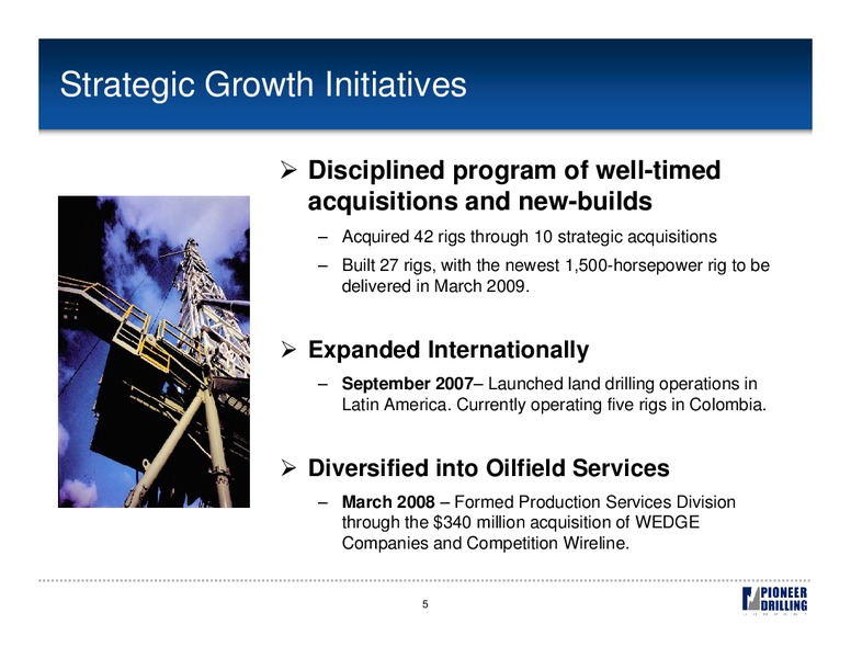 ENERGIZE 2009 CONFERENCE – Pioneer Energy Services Corp. – slide 4