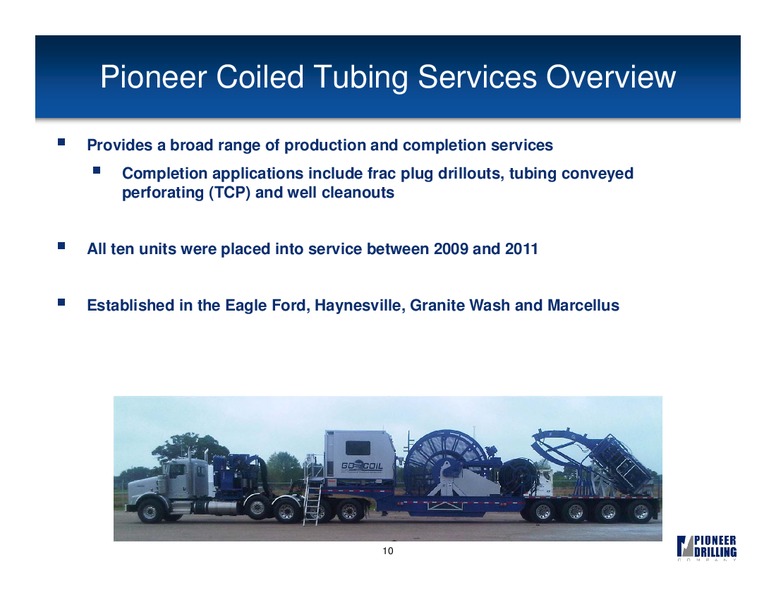 PRITCHARD CAPITAL ENERGIZE 2012 CONFERENCE – Pioneer Energy Services Corp. – slide 9