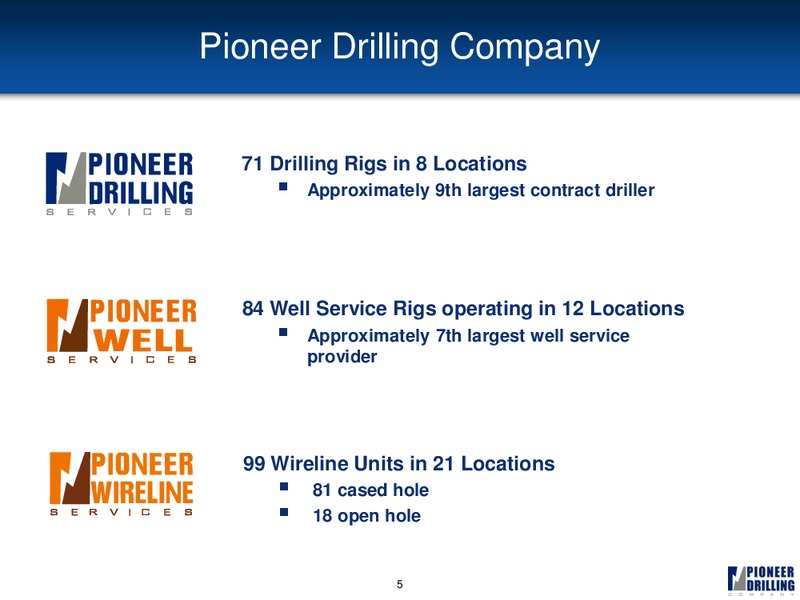 DEUTSCHE BANK 2011 ENERGY CONFERENCE – Pioneer Energy Services Corp. – slide 4