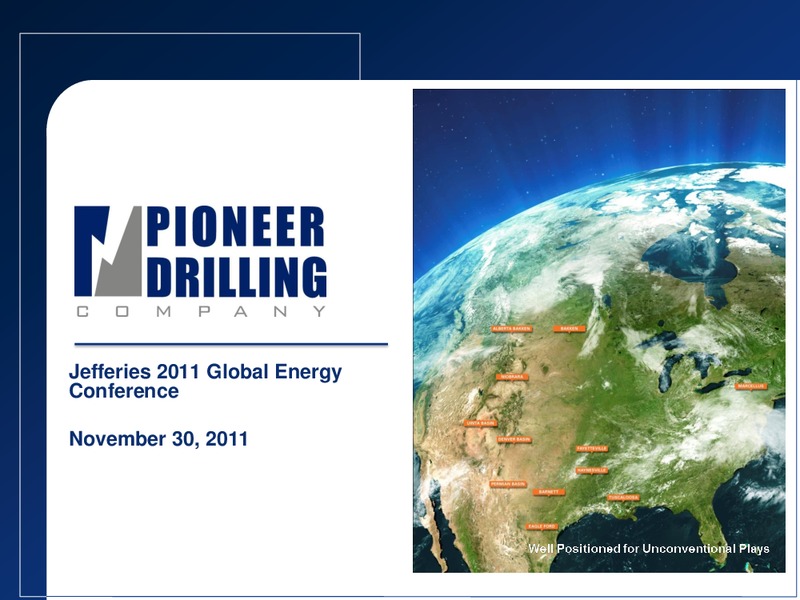 JEFFERIES 2011 GLOBAL ENERGY CONFERENCE – Pioneer Energy Services Corp. – slide 1