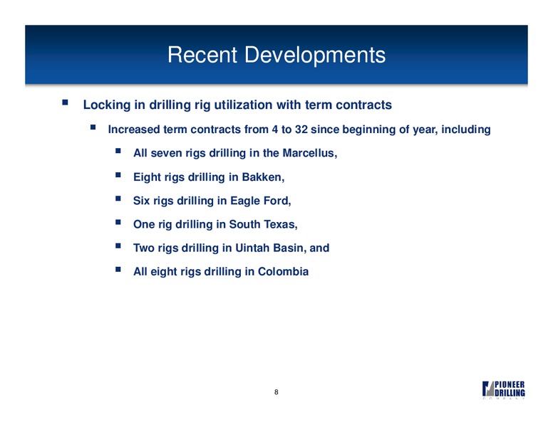 JEFFERIES GLOBAL ENERGY CONFERENCE – Pioneer Energy Services Corp. – slide 7
