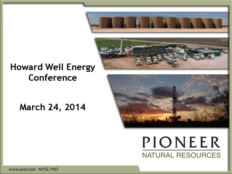 Howard Weil Energy Conference – Pioneer Natural Resources Co. – slide 1