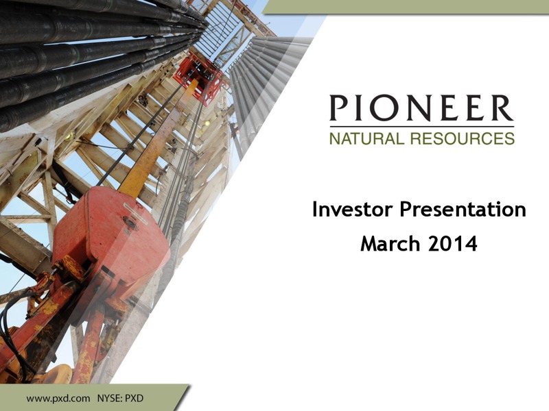 Investor Presentation – Pioneer Natural Resources Co. – slide 1
