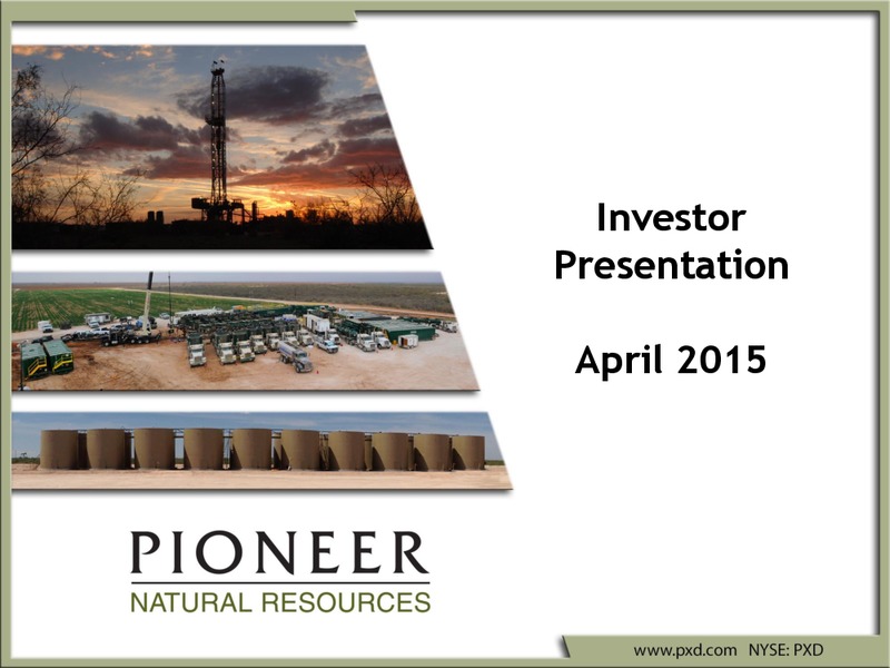 INVESTOR PRESENTATION – Pioneer Natural Resources Co. – slide 1