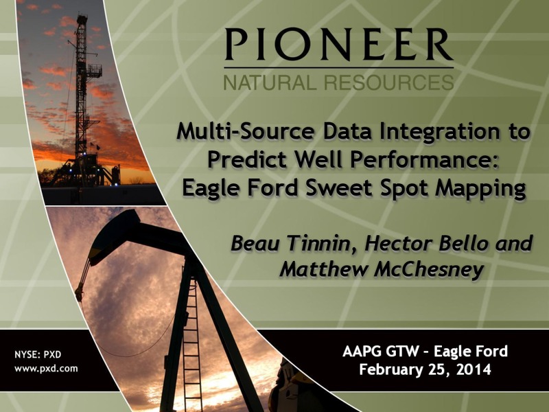 EAGLE FORD SWEET SPOT MAPPING – Pioneer Natural Resources Co. – slide 1