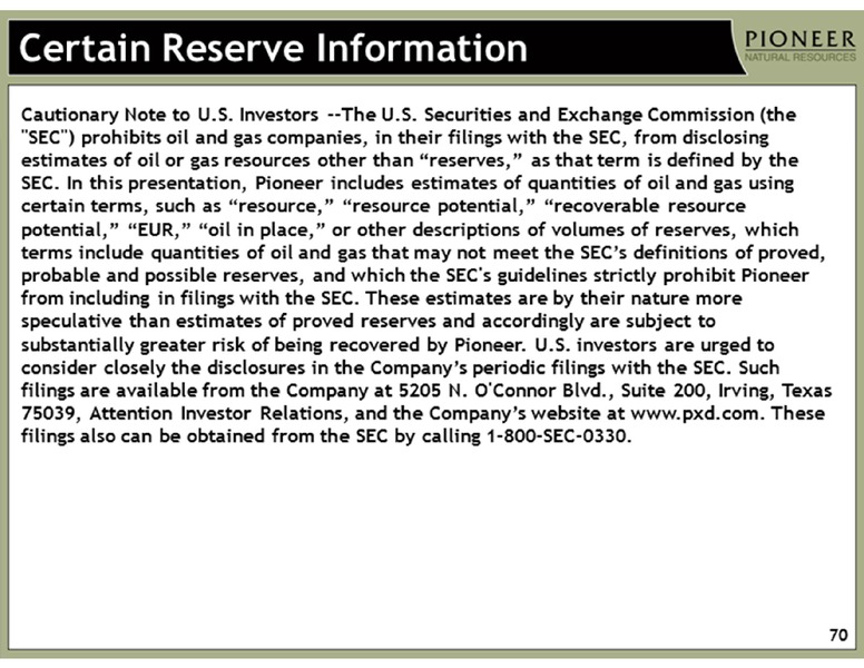 INVESTOR PRESENTATION – Pioneer Natural Resources Co. – slide 70