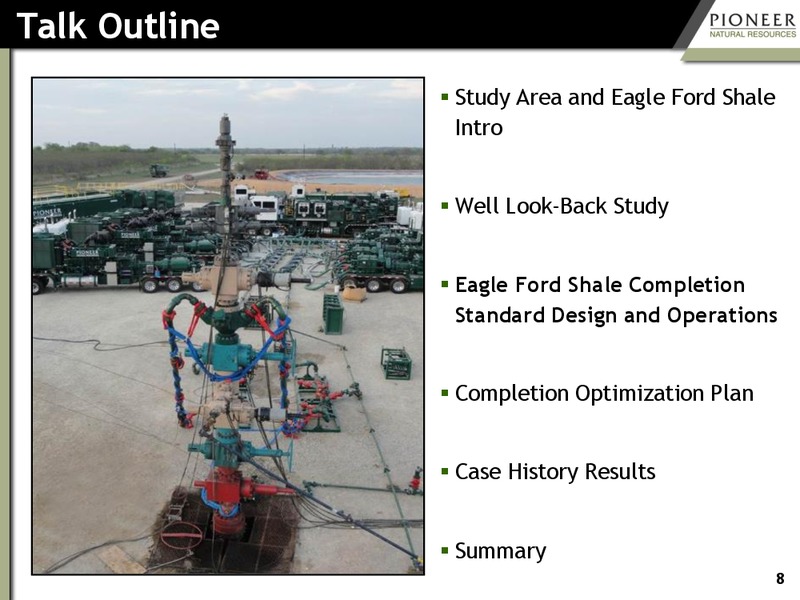 Successful Completion Optimization of the Eagle Ford Shale – Pioneer Natural Resources Co. – slide 7