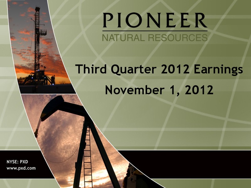 Q3 2012 Earnings Call – Pioneer Natural Resources Co. – slide 1