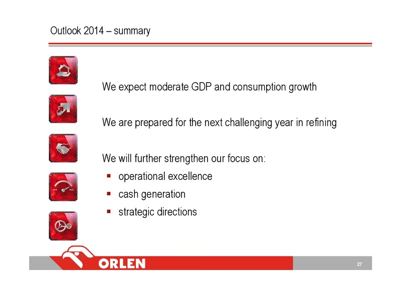 Q4 2013 – PKN Orlen SA – slide 27