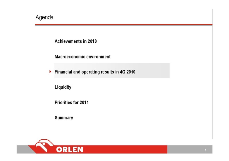 PKN ORLEN CONSOLIDATED FINANCIAL RESULTS FOR 4 QUARTER 2010 – PKN Orlen SA – slide 8