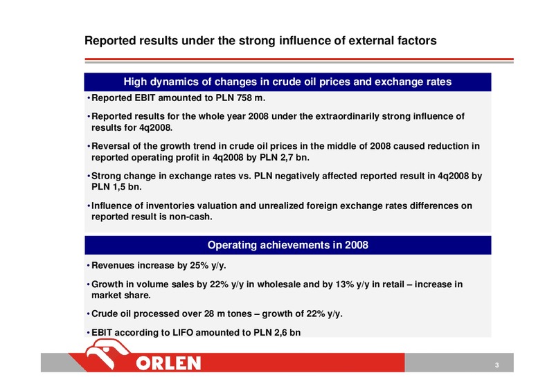 CONSOLIDATED FINANCIAL RESULTS OF PKN ORLEN FY 2008 – PKN Orlen SA – slide 3