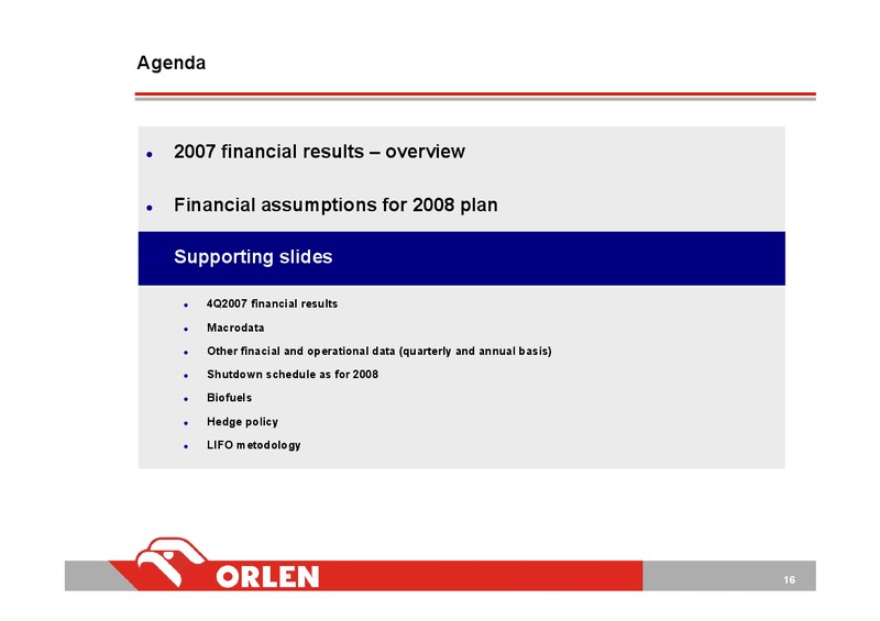 2007 FINANCIAL RESULTS (IFRS) AND FINANCIAL ASSUMPTIONS FOR 2008 PLAN – PKN Orlen SA – slide 15