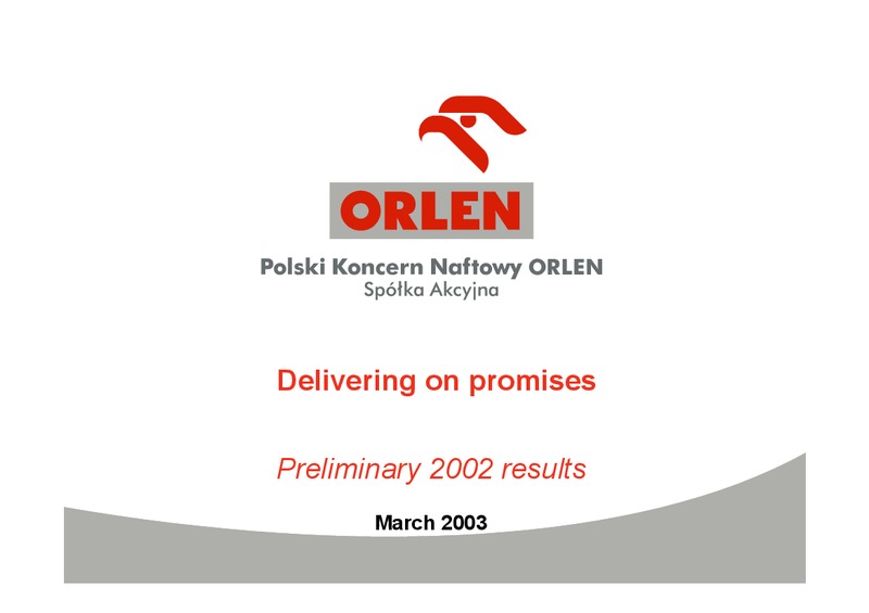 PRELIMINARY 2002 RESULTS – PKN Orlen SA – slide 1