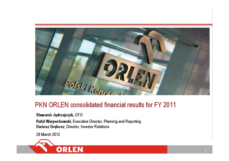 2011 EARNINGS CALL – PKN Orlen SA – slide 1