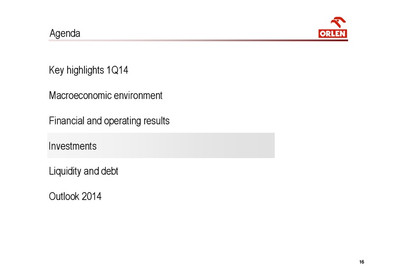 Q1 2014 – PKN Orlen SA – slide 16