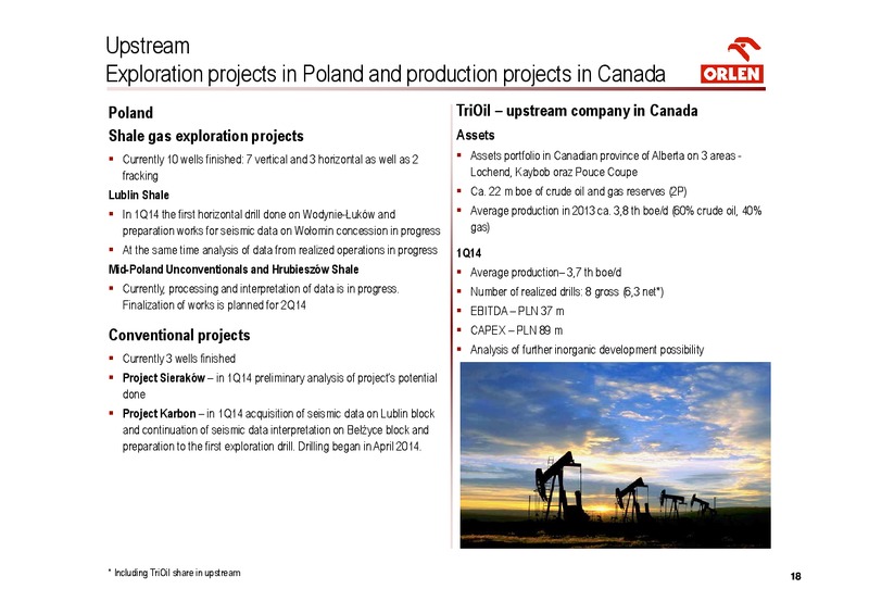 Q1 2014 – PKN Orlen SA – slide 18
