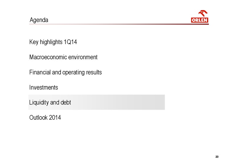 Q1 2014 – PKN Orlen SA – slide 20