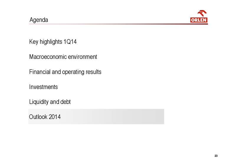 Q1 2014 – PKN Orlen SA – slide 23