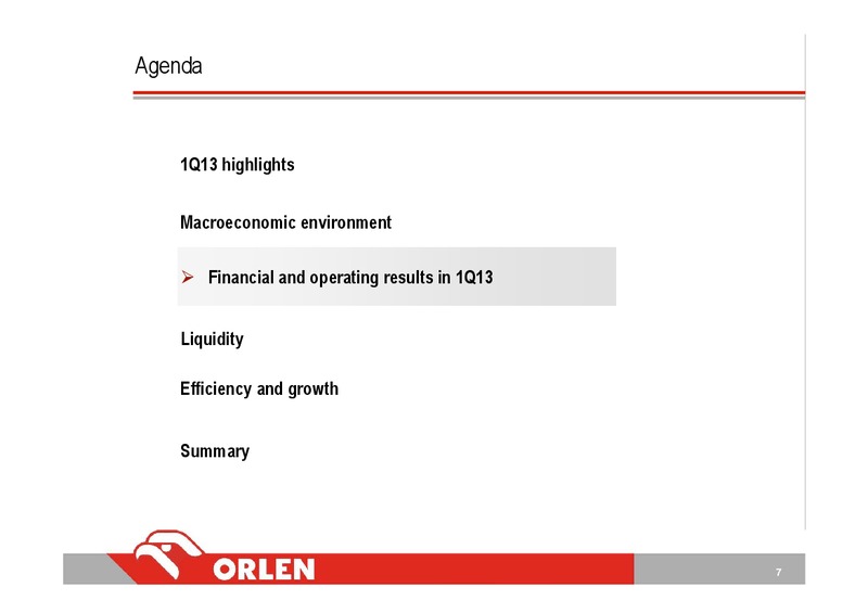 1Q13 CONSOLIDATED FINANCIAL RESULTS – PKN Orlen SA – slide 7