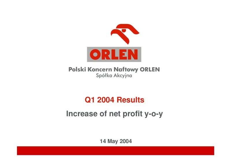 Q1 2004 RESULTS – PKN Orlen SA – slide 1