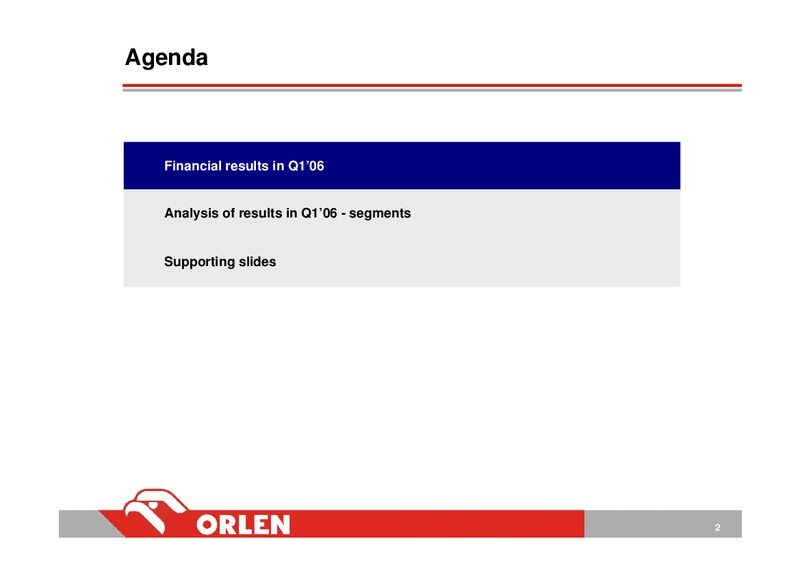 Q1 2006 – PKN Orlen SA – slide 2