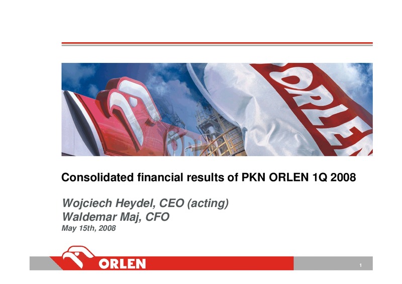 CONSOLIDATED FINANCIAL RESULTS OF 1Q 2008 – PKN Orlen SA – slide 1