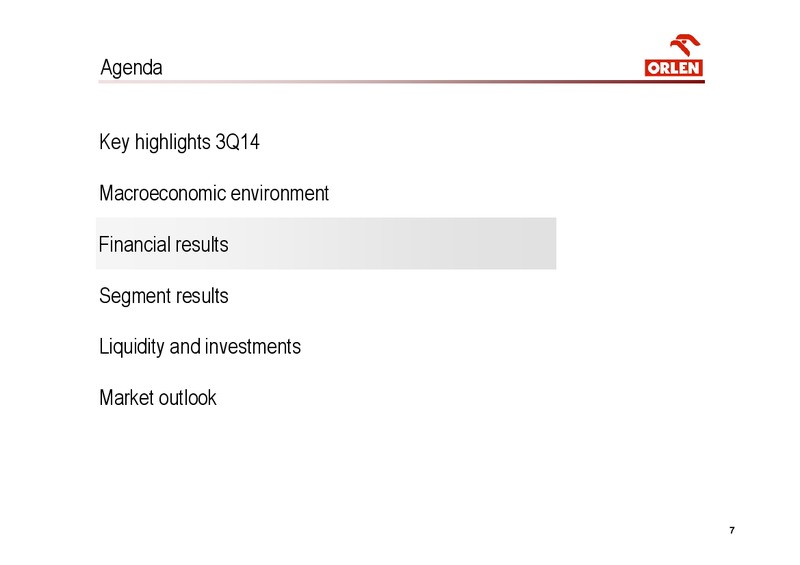 INVESTOR PRESENTATION – PKN Orlen SA – slide 7