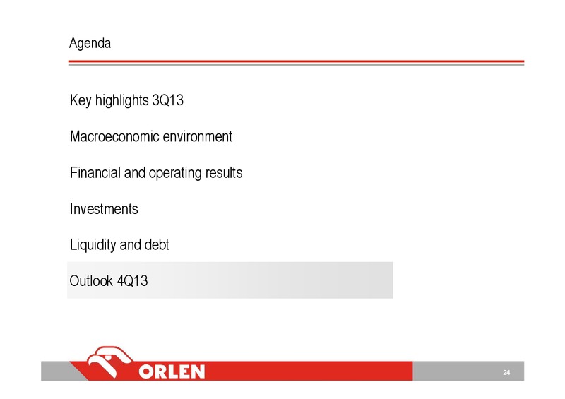 CONSOLIDATED FINANCIAL RESULTS 3Q13 – PKN Orlen SA – slide 24