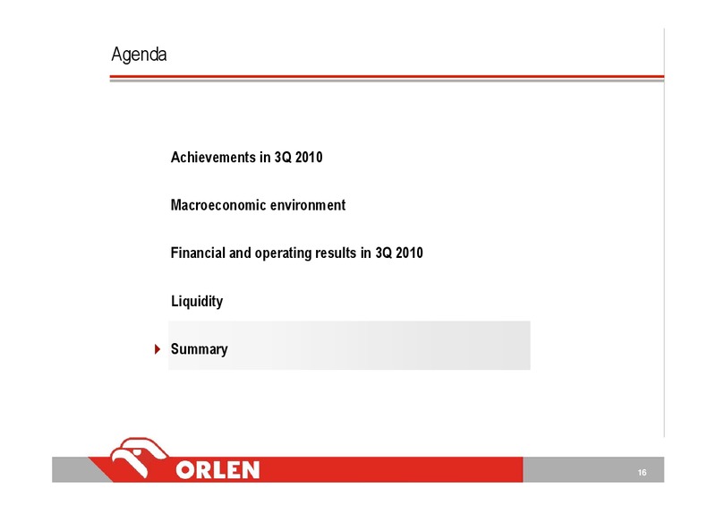 SA Q3 2010 EARNINGS CALL – PKN Orlen SA – slide 16
