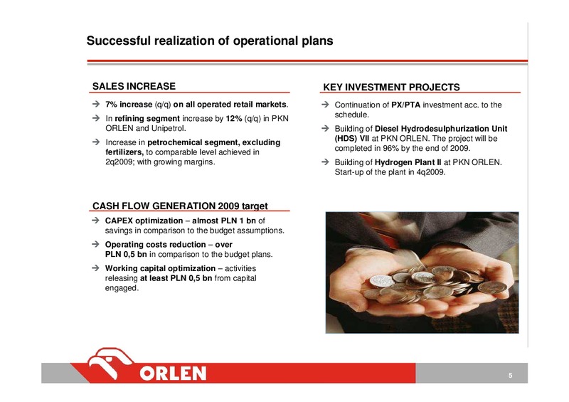 CONSOLIDATED FINANCIAL RESULTS FOR 3 QUARTER 2009 – PKN Orlen SA – slide 5