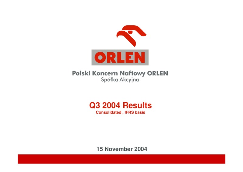 Q3 2004 RESULTS – PKN Orlen SA – slide 1