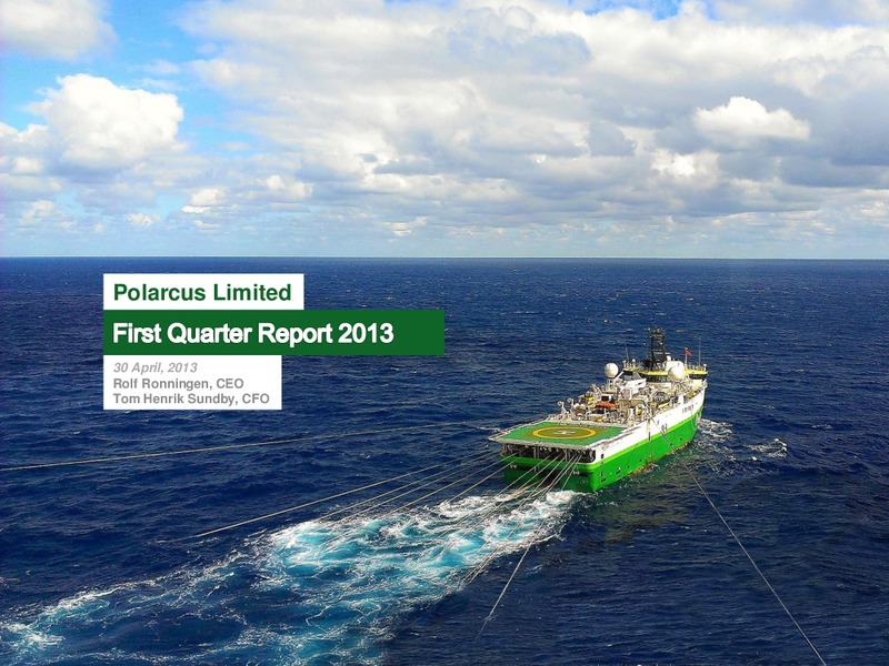 Q1 2013 REPORT – Polarcus – slide 1