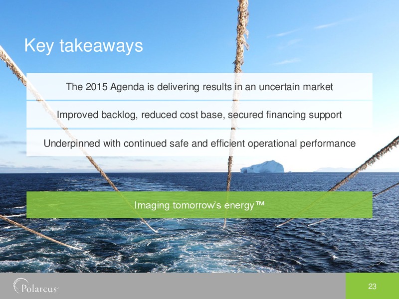 Q1 2015 EARNINGS CALL – Polarcus – slide 22