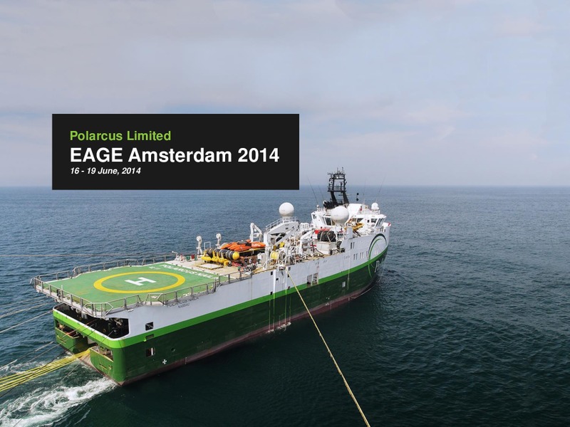 EAGE AMSTERDAM 2014 – Polarcus – slide 1
