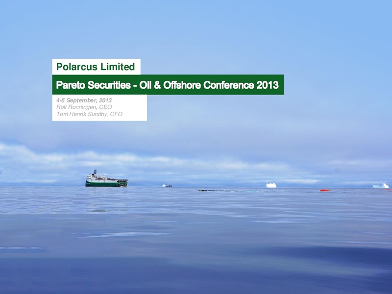 PARETO SECURITIES OIL & OFFSHORE CONFERENCE – Polarcus – slide 1