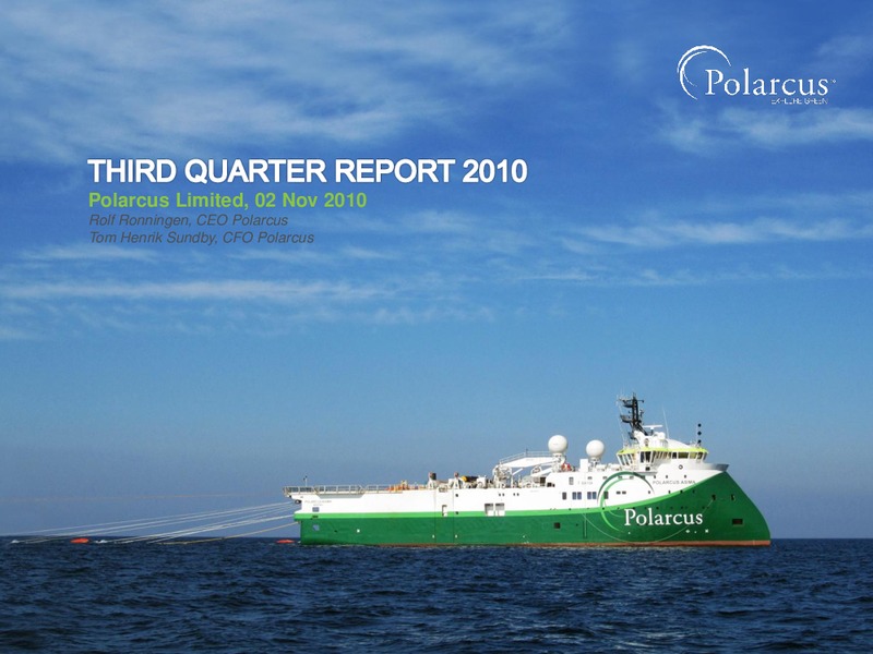 Q3 2010 REPORT – Polarcus – slide 1