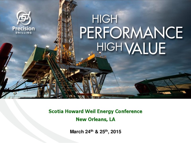 SCOTIA HOWARD WEIL ENERGY CONFERENCE – Precision Drilling Corporation – slide 1