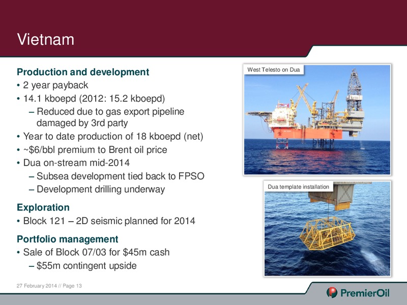 2013 ANNUAL RESULTS PRESENTATION – Premier Oil – slide 13