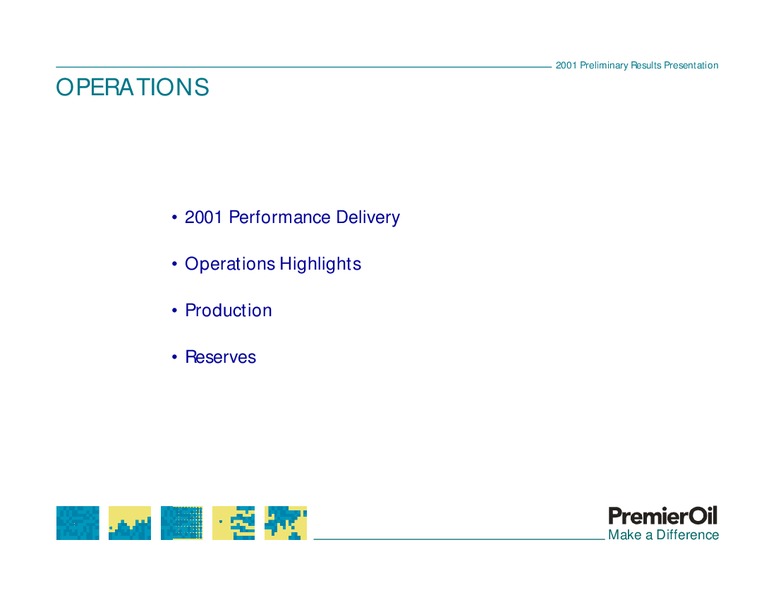 2001 PRELIMINARY RESULTS PRESENTATION – Premier Oil – slide 11