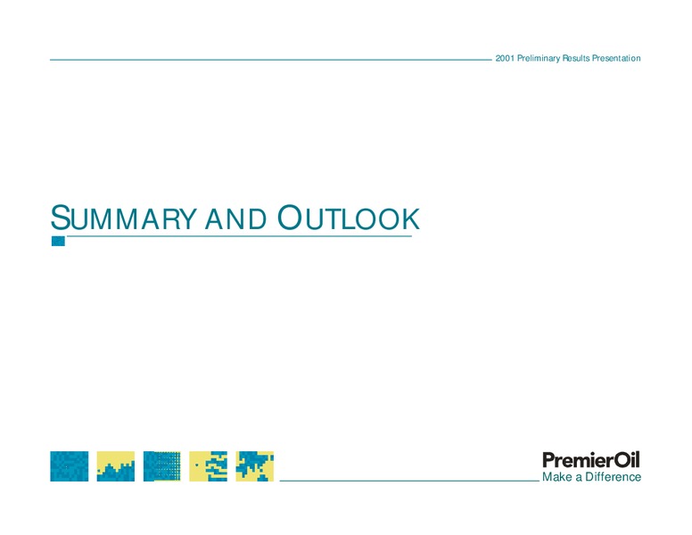 2001 PRELIMINARY RESULTS PRESENTATION – Premier Oil – slide 18