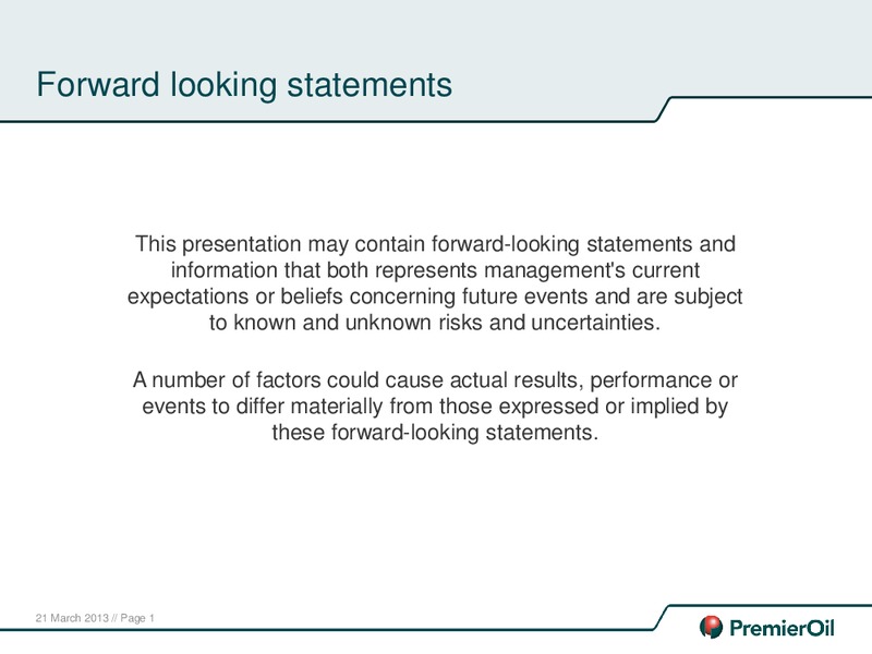 2012 ANNUAL RESULTS PRESENTATION – Premier Oil – slide 2