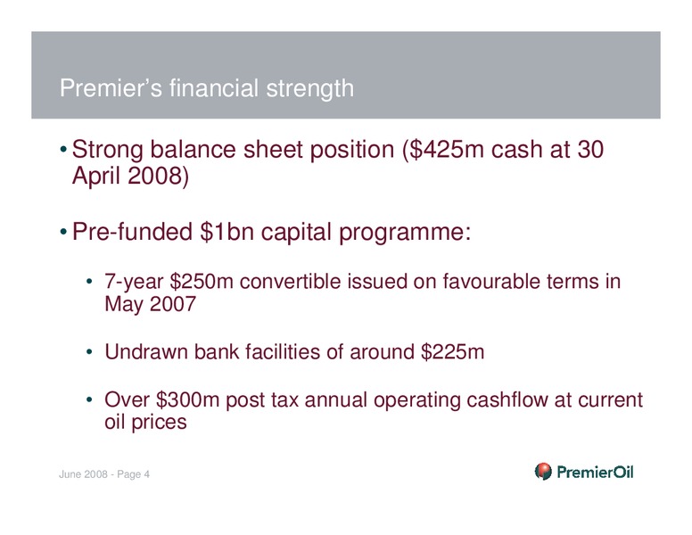 INVESTOR PRESENTATION – Premier Oil – slide 4