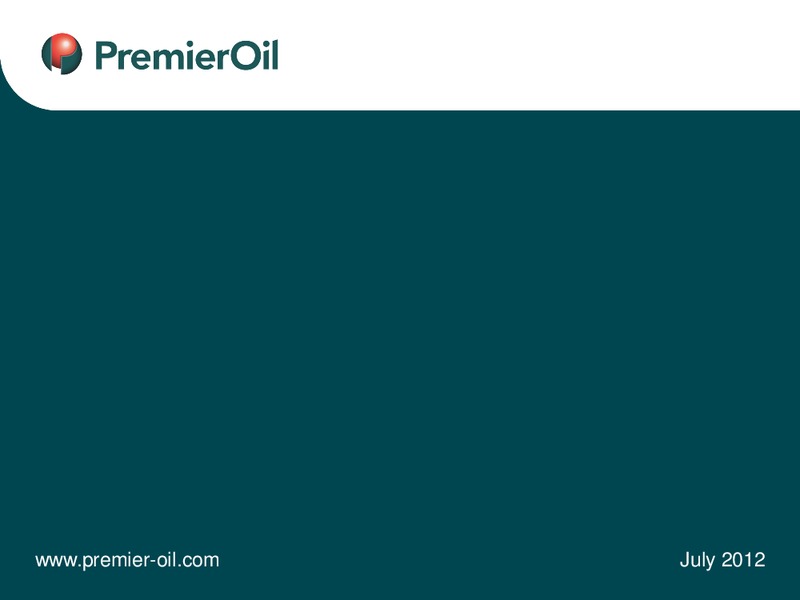 INVESTOR PRESENTATION – Premier Oil – slide 13