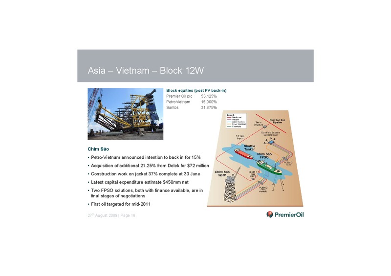 2009 HALF YEARLY RESULTS PRESENTATION – Premier Oil – slide 18